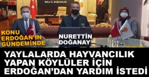 YAYLA EVLERİ SORUNU ERDOĞAN'IN MASASINDA...