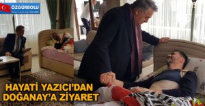 YAZICI'DAN DOĞANAY'A ZİYARET