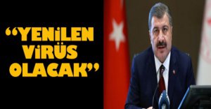 "YENİLEN VİRÜS OLACAK"