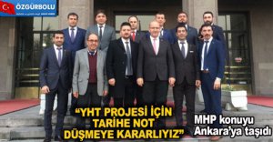 “YHT PROJESİ İÇİN TARİHE NOT DÜŞMEYE KARARLIYIZ”