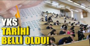 YKS TARİHİ BELLİ OLDU!