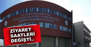 ZİYARET SAATLERİ DEĞİŞTİ