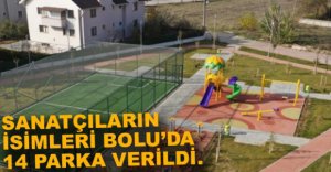 14 PARKA SANATÇILARIN İSİMLERİ VERİLDİ