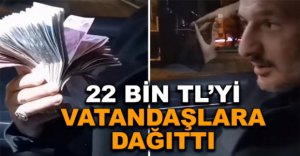 22 BİN TL İLE VİDEO ÇEKİP İHTİYAÇ SAHİPLERİNE DAĞITTI