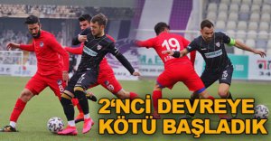 2‘NCİ DEVREYE  KÖTÜ BAŞLADIK