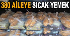 380 AİLEYE SICAK YEMEK DAĞITILIYOR
