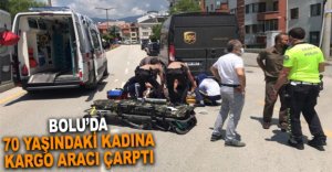 70 YAŞINDAKİ KADINA KARGO ARACI ÇARPTI