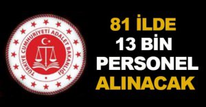 81 İLDE 13 BİN PERSONEL ALINACAK