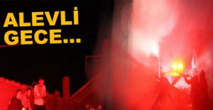 AHIR VE SAMANLIK ALEV ALEV YANDI