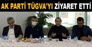 AK PARTİ TÜGVA'YI ZİYARET ETTİ