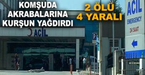 AKRABALARINA KURŞUN YAĞDIRDI