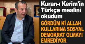 "ALLAH SOSYAL DEMOKRAT OLMAYI EMREDİYOR"