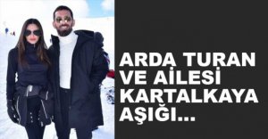 ARDA TURAN KARTALKAYA'DA...