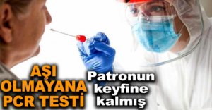AŞI OLMAYANA PCR TESTİ
