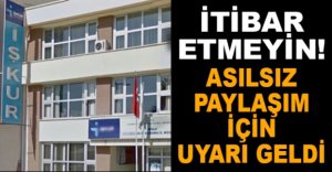 ASILSIZ PAYLAŞIMLARA UYARI GELDİ
