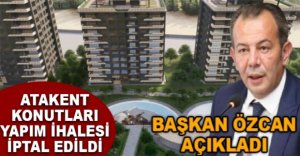 ATAKENT KONUTLARI YAPIM İHALESİ İPTAL EDİLDİ