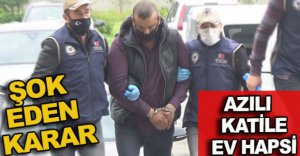 DEAŞLI AZILI KATİLE EV HAPSİ...