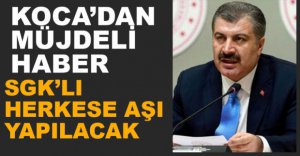 BAKAN KOCA'DAN MÜJDELİ HABER
