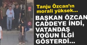BAŞKAN ÖZCAN CADDEYE İNDİ...