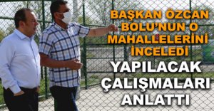 BAŞKAN ÖZCAN YAPILACAKLARI ANLATTI