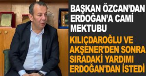 BAŞKAN ÖZCAN’DAN ERDOĞAN’A CAMİ MEKTUBU