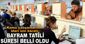 BAYRAM TATİLİ SÜRESİ BELLİ OLDU
