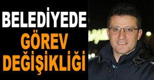 BELEDİYEDE GÖREV DEĞİŞİKLİĞİ