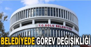 BELEDİYEDE GÖREV DEĞİŞİKLİĞİ