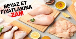BEYAZ ET FİYATLARINA ZAM GELDİ