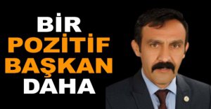 BİR POZİTİF BAŞKAN DAHA