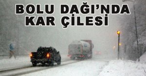 BOLU DAĞI'NDA KAR ÇİLESİ BAŞLADI