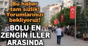 BOLU EN ZENGİN İLLER ARASINDA
