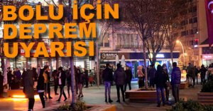 BOLU İÇİN DEPREM UYARISI
