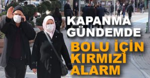 BOLU İÇİN KIRMIZI ALARM