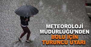 BOLU İÇİN TURUNCU UYARI