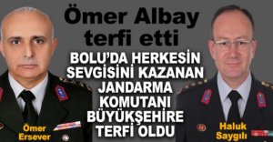 BOLU JANDARMA KOMUTANI TERFİ OLDU