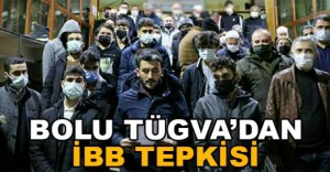 BOLU TÜGVA’DAN İBB TEPKİSİ