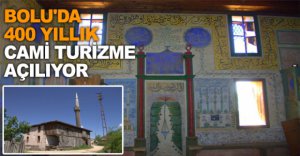 BOLU'DA 400 YILLIK CAMİ TURİZME AÇILIYOR