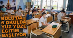 BOLU'DA 6 OKUL YÜZ YÜZE EĞİTİME BAŞLIYOR
