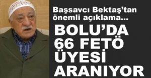 BOLU’DA 66 FETÖ ÜYESİ ARANIYOR
