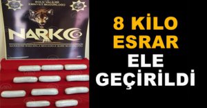 8 KİLO ESRAR ELE GEÇİRİLDİ