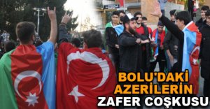 BOLU'DA AZERİLERİN ZAFER ÇOŞKUSU