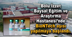 BOLU'DA BİONTECH AŞISINA BAŞLANDI