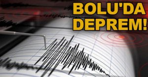 BOLU'DA PEŞ PEŞE DEPREM!