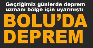 BOLU'DA DEPREM...