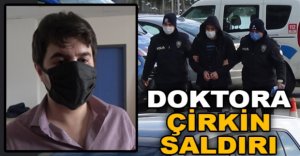 BOLU’DA DOKTORA ÇİRKİN SALDIRI