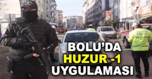 BOLU’DA HUZUR 1-UYGULAMASI