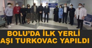 BOLU'DA İLK YERLİ AŞI OLUNDU