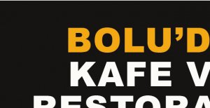 BOLU’DA KAFE VE RESTORANLAR AÇILIYOR MU?