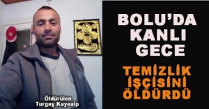 BOLU'DA KANLI GECE